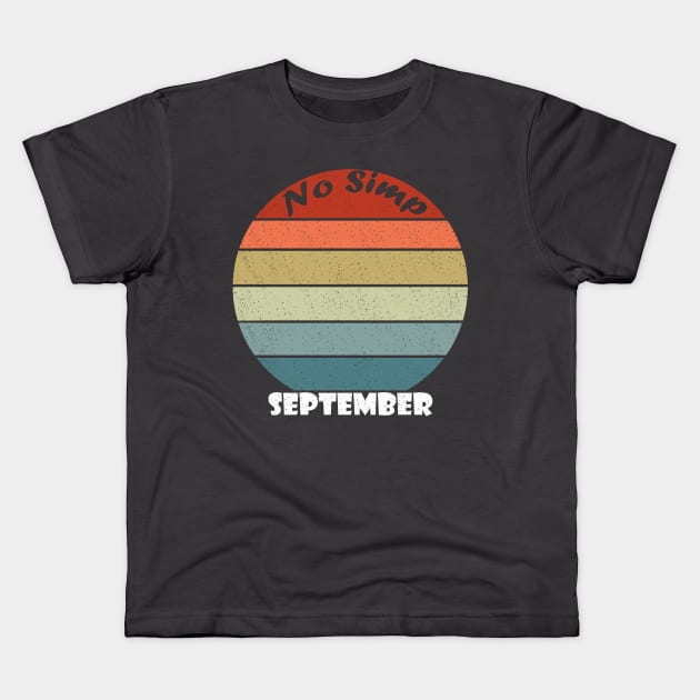 No Simp September Sunset Kids T-Shirt by AshStore